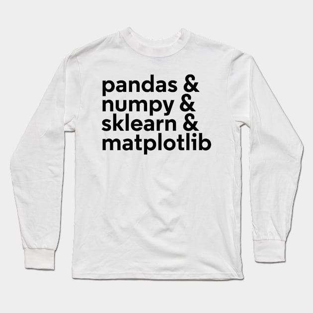 pandas and numpy and sklearn and matplotlib Long Sleeve T-Shirt by alissawang